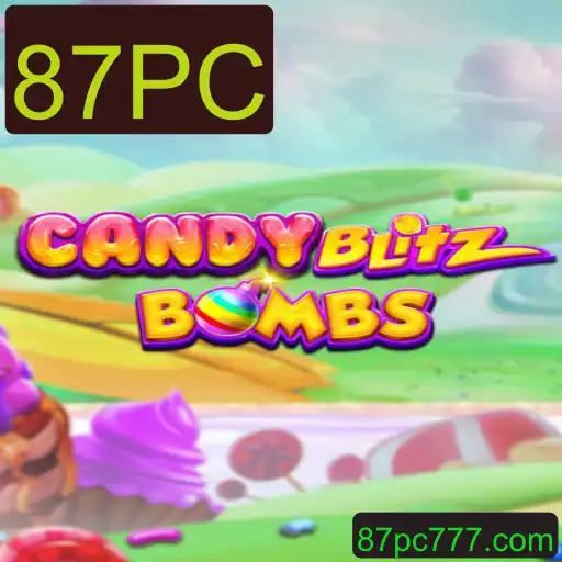 Descubra CandyBlitzBombs: O Novo Fenômeno dos Jogos com 87PC