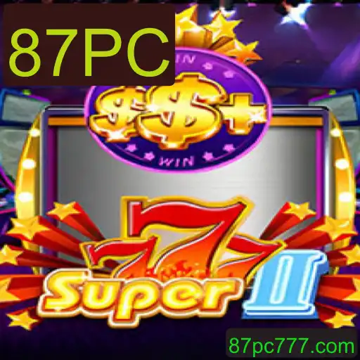 Explorando Super777II: Um Novo Horizonte de Entretenimento em 87PC